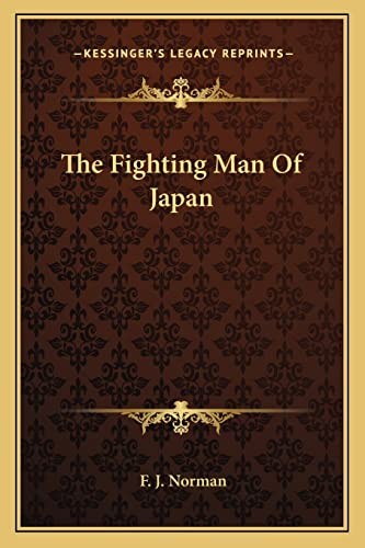 The Fighting Man Of Japan by Norman, F J Paperback / softback Book The Fast FreeFREE US DELIVERY | ISBN: 116322748X | Quality Books