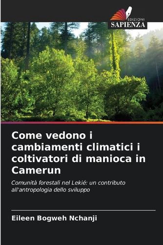 Come vedono i cambiamenti climatici i coltivatori di manioca in Camerun by Eilee