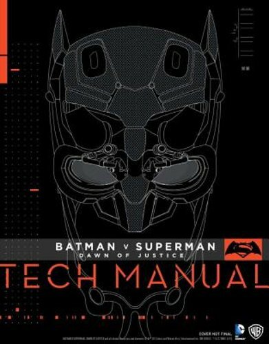 Batman V Superman: Dawn of Justice Tech Manual by Adam Newell: New