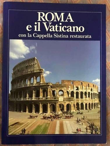 Roma E Il Vaticano. Con La Cappella Sistina Restaurata by Papafava, FrancescoFREE US DELIVERY | ISBN: 8881170620 | Quality Books