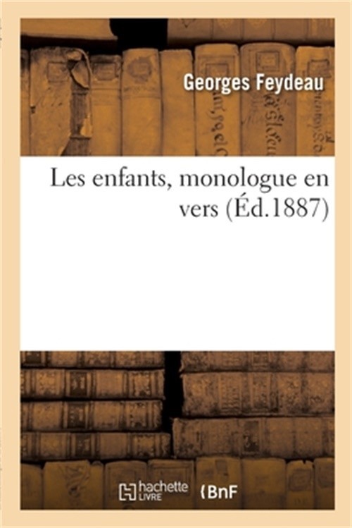 Les enfants, monologue en vers (Paperback or Softback)