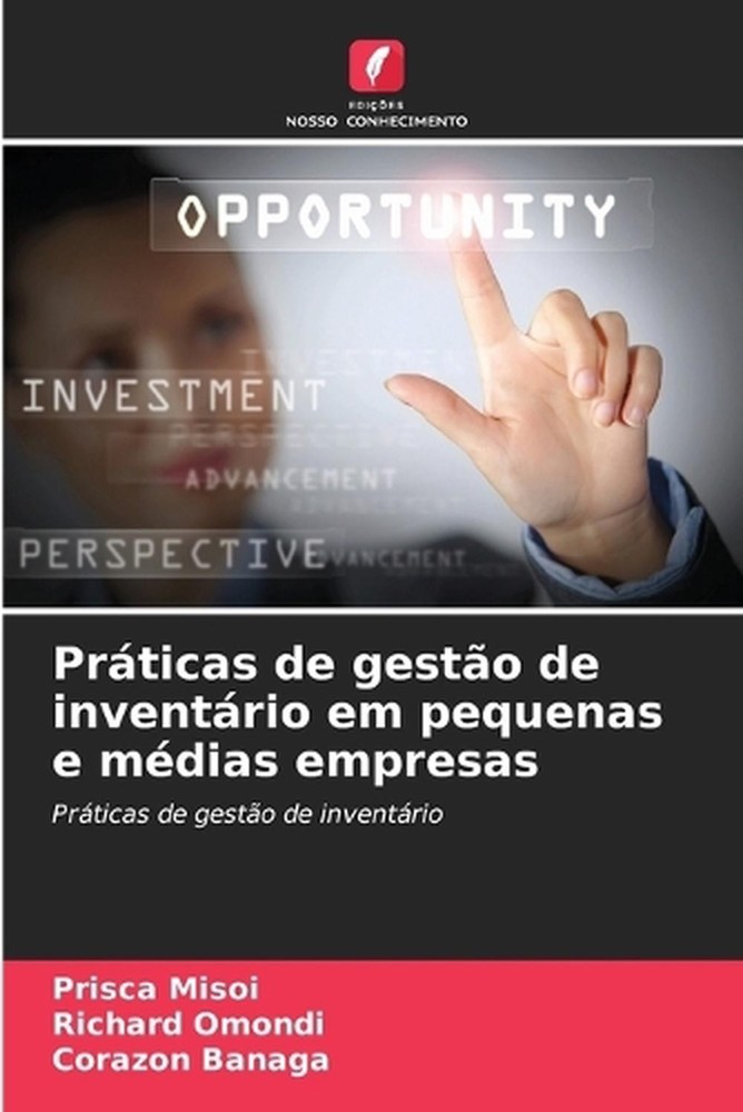 Prticas de gesto de inventrio em pequenas e mdias empresas by Prisca Misoi (Port