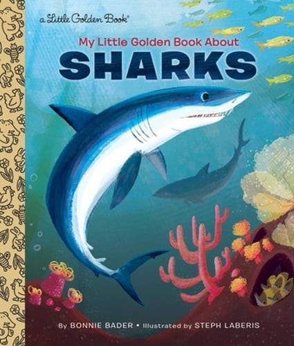 My Little Golden Book About Sharks by Bonnie Bader: New