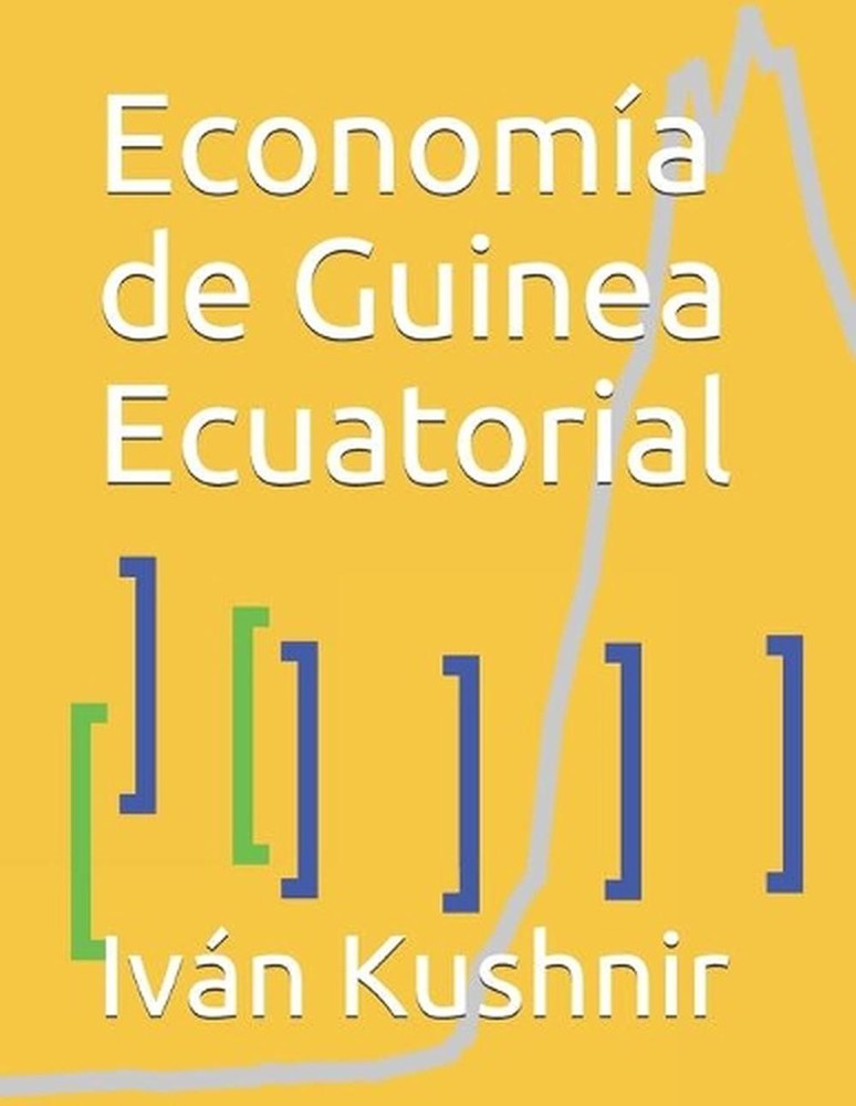 Economa de Guinea Ecuatorial by Iv?n Kushnir (Spanish) Paperback Book