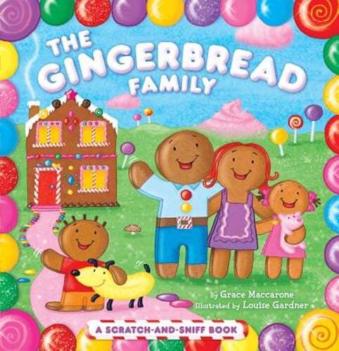 The Gingerbread Family: A Scratch-And-Sniff Book by Grace Maccarone: New