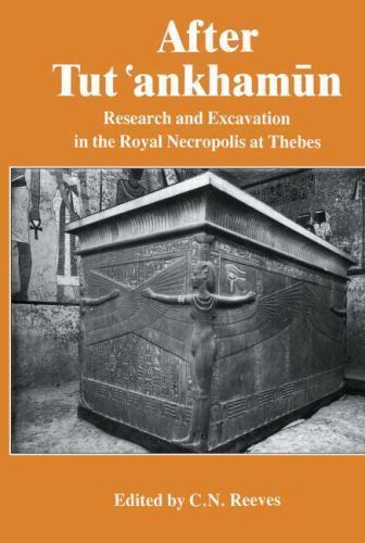 After Tutankhamun, Paperback by Reeves, Nicholas, Like New Used, Free shippin...