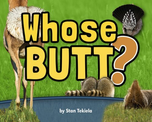 Whose Butt? by Stan Tekiela: New