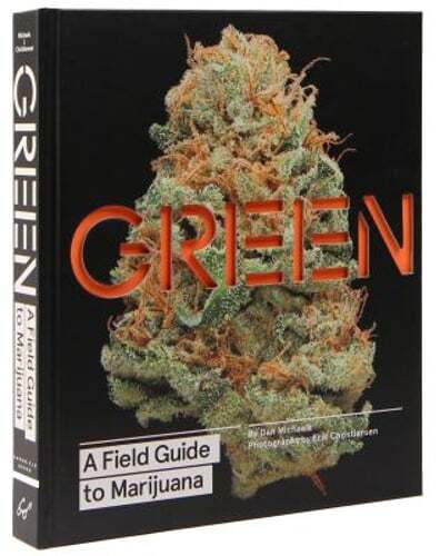 Explore Cannabis with Dan Michaels' Green: A Comprehensive Marijuana Field Guide New Edition