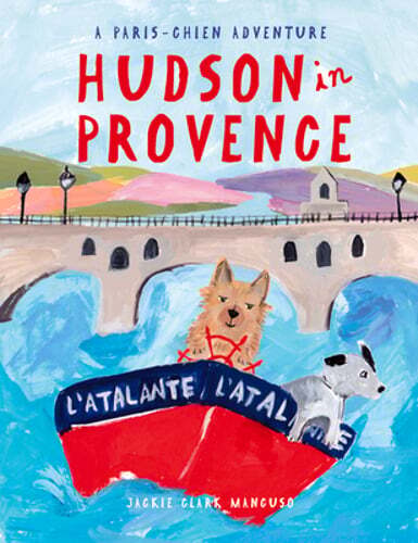 Hudson in Provence by Jackie Clark Mancuso: New