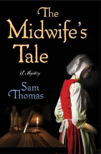 The Midwife's Tale: A Mystery - Hardcover, by Thomas Sam - Very Good g