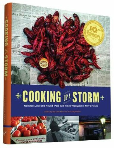 Cooking Up A Storm: Recipes Lost and found from the Times-Picayune of New: New