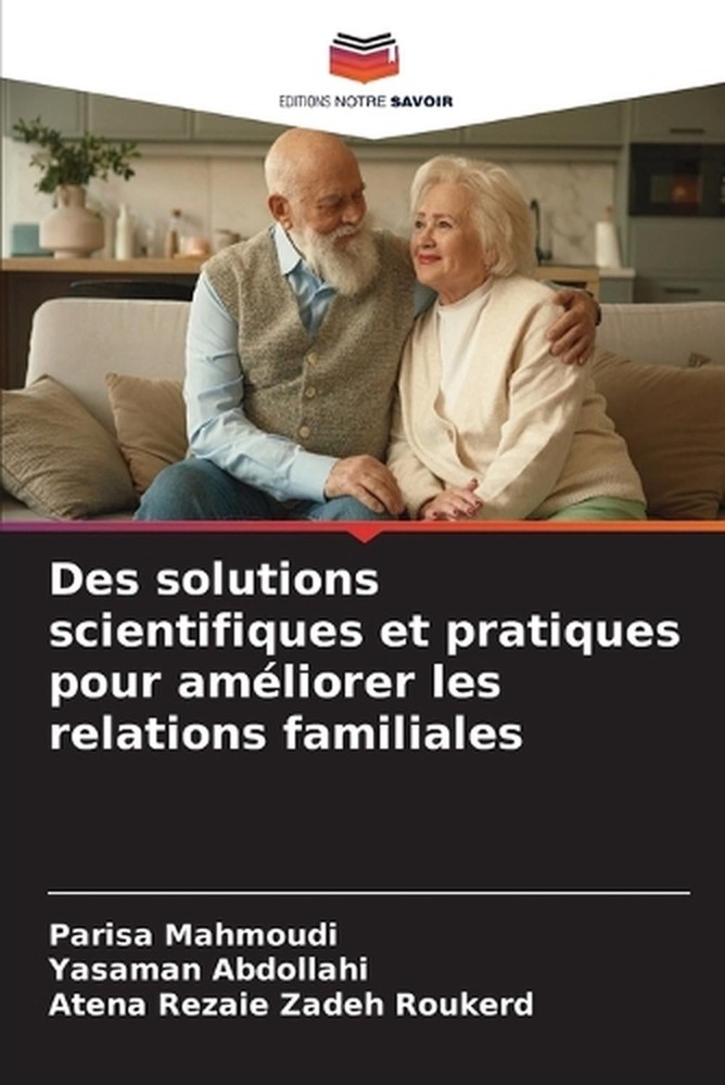 Des solutions scientifiques et pratiques pour amliorer les relations familiales