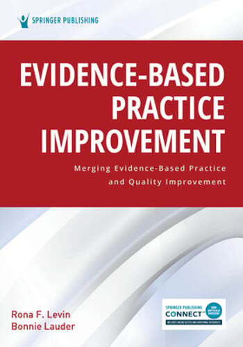 Evidence-Based Practice Improvement: Merging Evidence-Based Practice and Quality