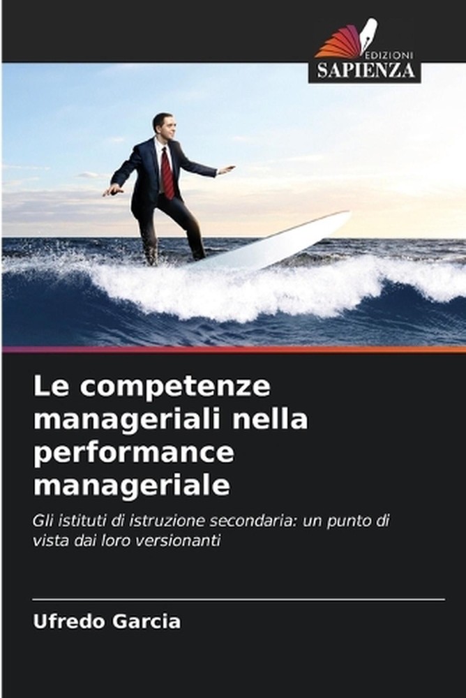 Le competenze manageriali nella performance manageriale by Ufredo Garcia (Italia