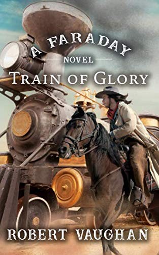 Train of Glory: A Faraday Novel by Vaughan, Robert Book The Fast Free ShippingFREE US DELIVERY | ISBN: 1641198133 | Quality Books