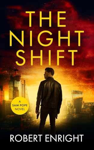 The Night Shift: A high octane - Paperback, by Enright Robert - Very Good