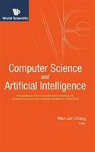 Computer Science And Artificial Intelligence - Proceedings Of The International