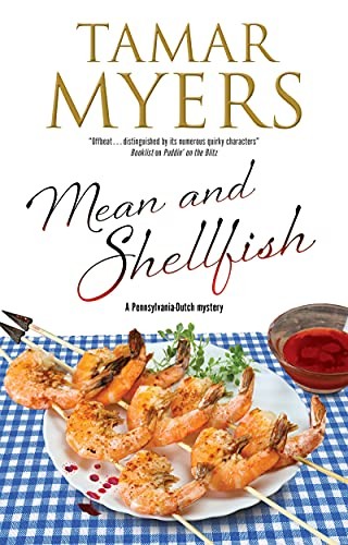 Mean and Shellfish: 22 (A Pennsylvania-Dutch mystery) by Myers, Tamar HardbackFREE US DELIVERY | ISBN: 072788929X | Quality Books