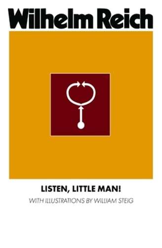 Listen, Little Man! by Wilhelm Reich: New