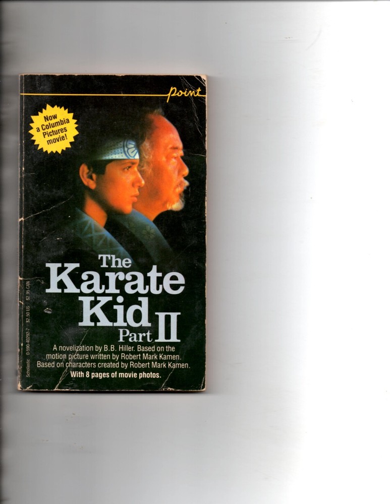The Karate Kid Part II 1986  B.B. Hiller Based On Movie Scholastic Book