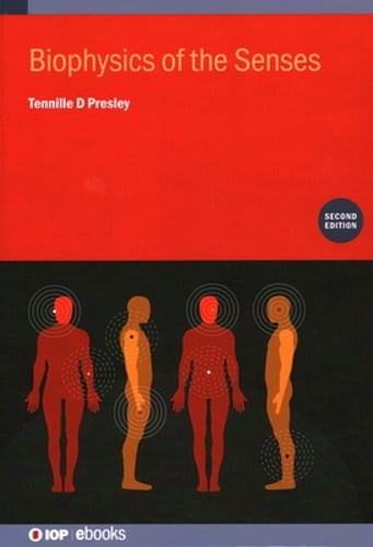 Biophysics of the Senses (Second Edition) by Tennille D Presley: New