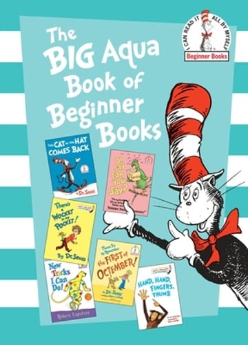 The Big Aqua Book of Beginner Books: The Cat in the Hat Comes Back; Oh Say Can