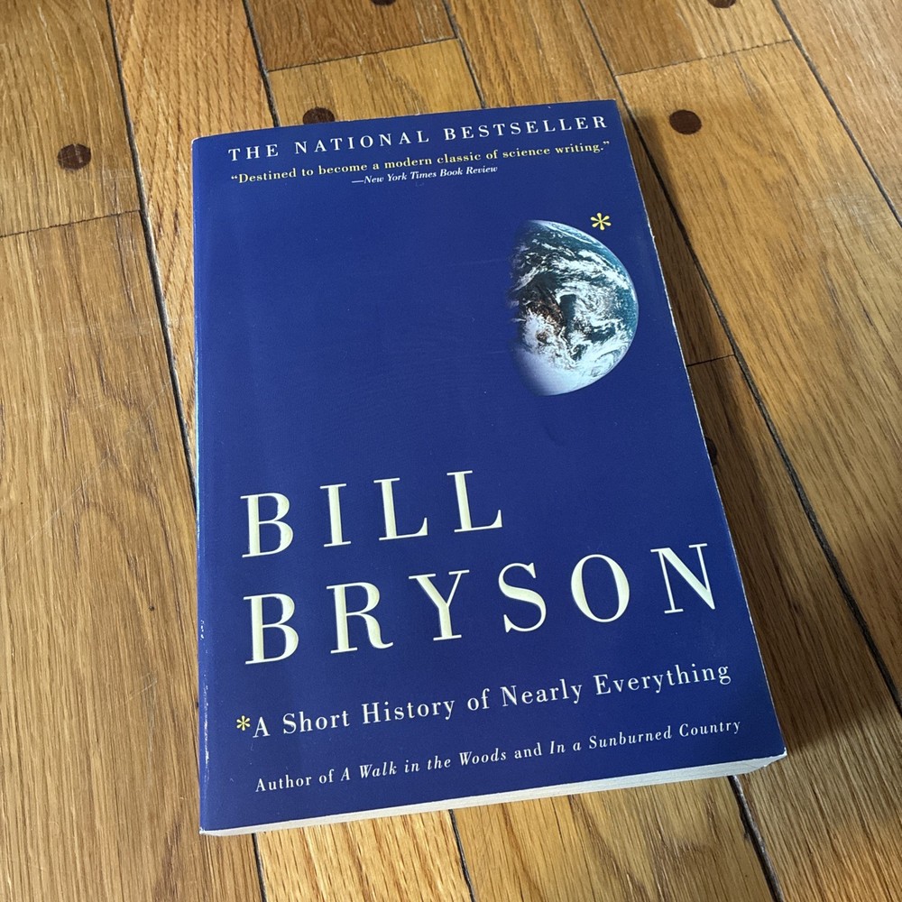 Short History of Nearly Everything by Bill Bryson (2004, Trade Paperback)