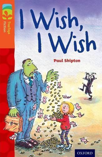 Paul Shipton Oxford Reading Tree TreeTops Fiction: Level 13: I Wish, (Paperback)