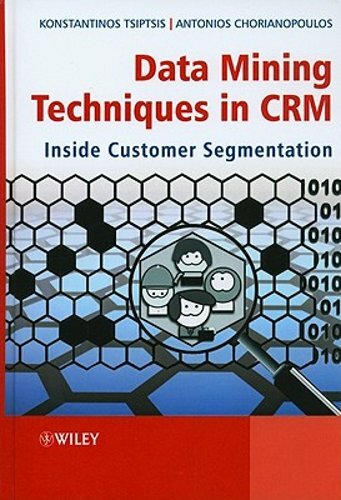 Data Mining Techniques in Crm: Inside Customer Segmentation by Tsiptsis: New-image