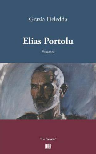 Elias Portolu by Deledda, Grazia, Brand New, Free shipping in the US