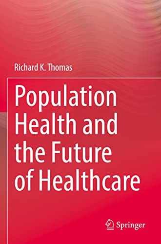 Population Health and the Future of - Paperback, by Thomas Richard K. - Good