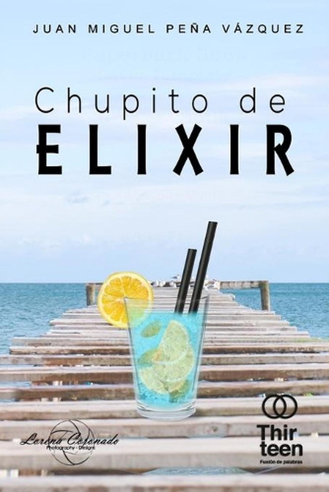 Chupito de Elixir by Lorena Coronado Y?lamo (Spanish) Paperback Book