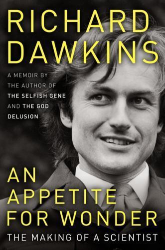 An Appetite for Wonder: The Making of a Scientist by Richard Dawkinsby Richard Dawkins | HC | VeryGood