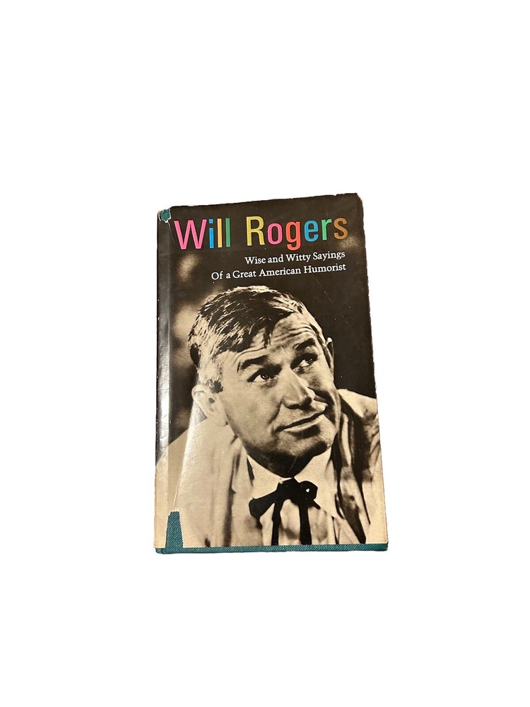 Wise and Witty Sayings of a Great American Humorist by Will Rogers Hardcover