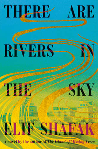 There Are Rivers in the Sky by Elif Shafak: Used