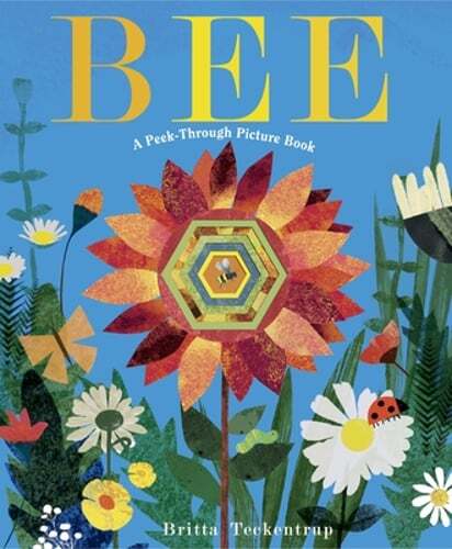 Bee: A Peek-Through Picture Book by Britta Teckentrup: New