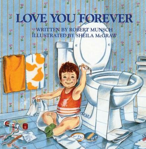 Love You Forever by Robert Munsch: New