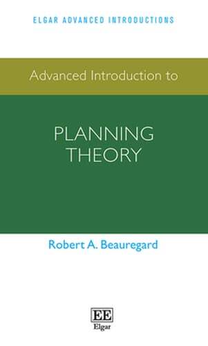 Advanced Introduction to Planning Theory by Robert a Beauregard: New