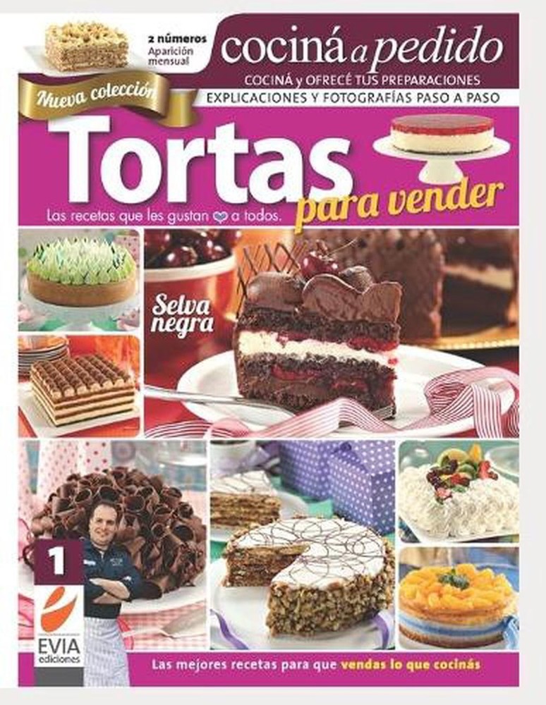 Tortas para vender 1: Las recetas que les gustan a todos by Evia Ediciones (Span