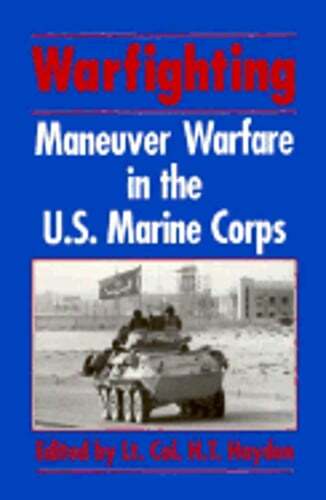 Warfighting: Maneuver Warfare in the U.S. Marine Corps by Tom Hayden: Used