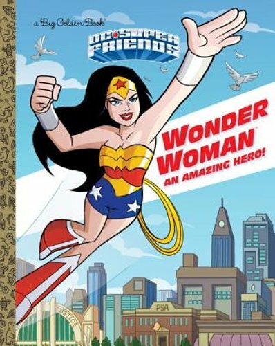 Wonder Woman: An Amazing Hero! (DC Super Friends) by Mary Tillworth: New