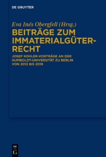 Eva Inés Obergfell Beiträge zum Immaterialgüterrecht (Hardback)