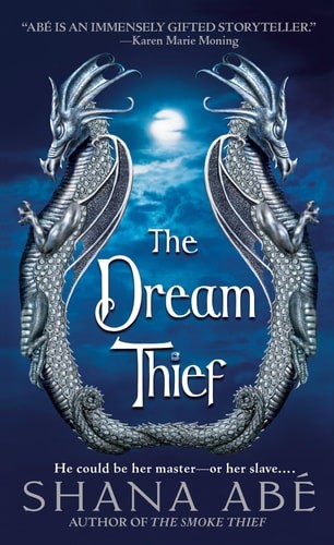 The Dream Thief (The Drakon, Book 2) by Abé, Shana, Acceptable Book