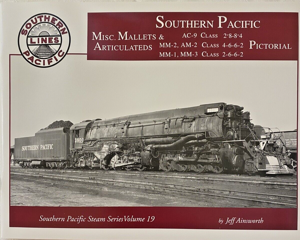 SOUTHERN PACIFIC MISC. MALLETS & ARTICULATEDS PICTORIAL VOLUME 19