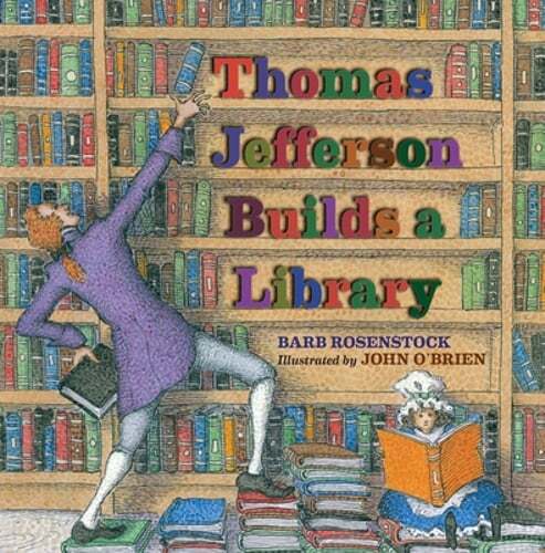 Thomas Jefferson Builds a Library by Barb Rosenstock – Brand New Hardcover Edition