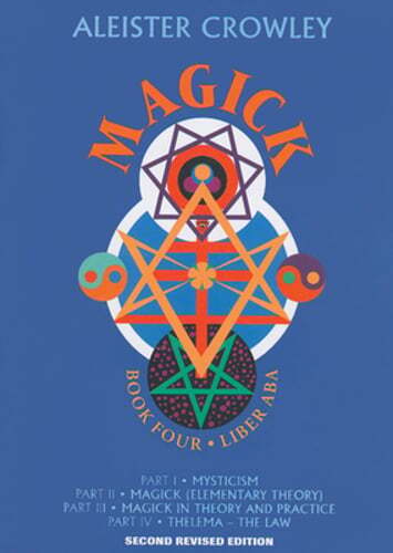 Magick: Book 4-Liber ABA by Aleister Crowley: New