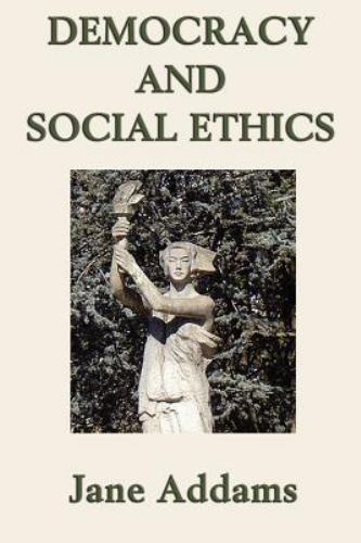Democracy and  Social Ethics, Like New Used, Free shipping in the US