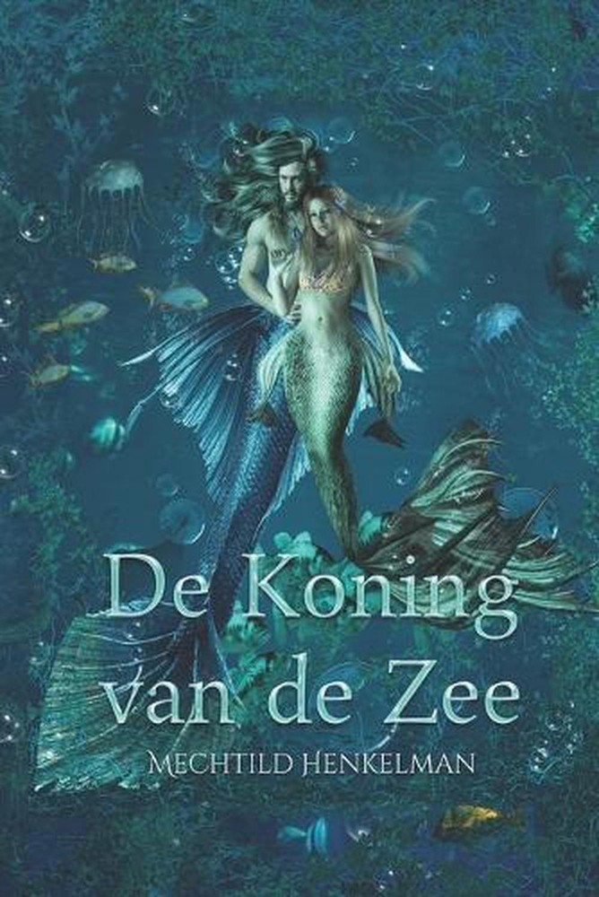 De Koning van de Zee by Mechtild Henkelman (Dutch) Paperback Book