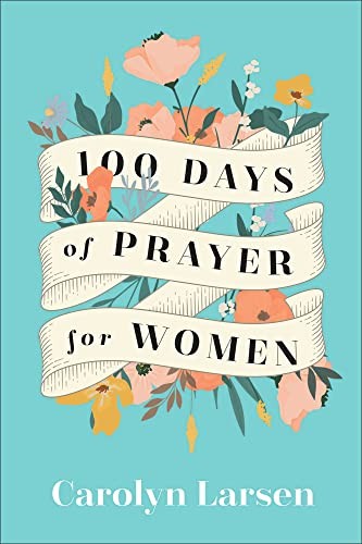 100 Days of Prayer for Women: (Prayer Book with a ... by Carolyn Larsen HardbackFREE US DELIVERY | ISBN: 0800740823 | Quality Books