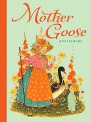 Mother Goose by Gyo Fujikawa: New
